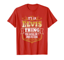 Ladda upp bild till gallerivisning, Funny shirts V-neck Tank top Hoodie sweatshirt usa uk au ca gifts for its an Elvis thing you wouldnt understand Elvis TShirt 498680
