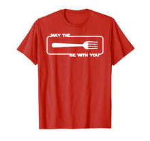 Ladda upp bild till gallerivisning, May the Fork be with You Cooking Eating Foodie T-Shirt T-Shirt-2028191