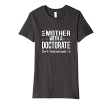 Ladda upp bild till gallerivisning, Funny shirts V-neck Tank top Hoodie sweatshirt usa uk au ca gifts for Funny Mother Doctorate Degree Graduation Gift PhD PsyD EdD 1341781