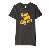 Ladda upp bild till gallerivisning, Funny shirts V-neck Tank top Hoodie sweatshirt usa uk au ca gifts for 70s Birthday Gifts Can You Dig It Retro Vintage T-Shirt 3565407