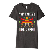 Ladda upp bild till gallerivisning, They Call Me El Jefe Fiesta Mexican T-Shirt Cinco De Mayo