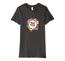 Ladda upp bild till gallerivisning, Funny shirts V-neck Tank top Hoodie sweatshirt usa uk au ca gifts for Stay Sexy Floral Premium Slim Fit T-Shirt 400345