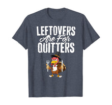 Ladda upp bild till gallerivisning, Funny shirts V-neck Tank top Hoodie sweatshirt usa uk au ca gifts for Leftovers Are For Quitters Funny Thanksgiving T-Shirt Turkey T-Shirt 72749