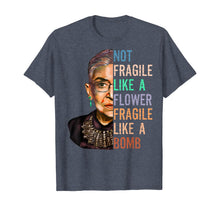 Ladda upp bild till gallerivisning, Women Not Fragile Like A Flower But A Bomb Ruth Ginsburg RBG TShirt377978