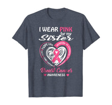 Ladda upp bild till gallerivisning, I Wear Pink For My Sister Breast Cancer Awareness T-shirt 87031