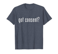 Ladda upp bild till gallerivisning, Funny shirts V-neck Tank top Hoodie sweatshirt usa uk au ca gifts for Feminist T Shirt - Got Consent? Empowered Women's Tee 2155473
