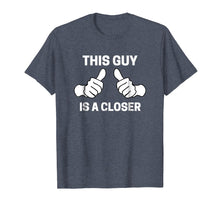 Ladda upp bild till gallerivisning, Funny shirts V-neck Tank top Hoodie sweatshirt usa uk au ca gifts for This Guy Is A Closer Sales Job Funny T-Shirt 4242155