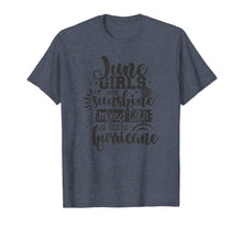 Ladda upp bild till gallerivisning, June Girls Are Sunshine Mixed With Hurricane Birthday Gift T-Shirt 884968