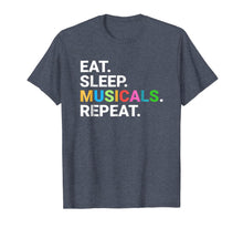 Ladda upp bild till gallerivisning, Eat Sleep Musicals Repeat T-Shirt Musicals Lovers Gift Tee 163219
