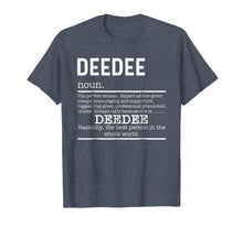 Ladda upp bild till gallerivisning, Funny shirts V-neck Tank top Hoodie sweatshirt usa uk au ca gifts for Funny DeeDee Definition Grandma Mother Day Gifts T-Shirt 1971645