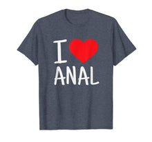 Ladda upp bild till gallerivisning, Funny shirts V-neck Tank top Hoodie sweatshirt usa uk au ca gifts for I Love Anal Funny Butt Sex T-Shirt 1955421