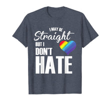 Ladda upp bild till gallerivisning, Funny shirts V-neck Tank top Hoodie sweatshirt usa uk au ca gifts for I May Be Straight But I Dont Hate T-Shirt | LGBT Rainbow Tee 3025346