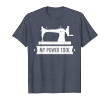 Ladda upp bild till gallerivisning, Funny shirts V-neck Tank top Hoodie sweatshirt usa uk au ca gifts for My Power Tool Sewing Machine T-shirt in Dark Colors 2572621
