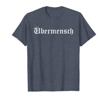 Ladda upp bild till gallerivisning, Funny shirts V-neck Tank top Hoodie sweatshirt usa uk au ca gifts for Ubermensch - Friedrich Nietzsche - Philosophy T-Shirt 1525949