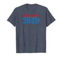 Ladda upp bild till gallerivisning, Funny shirts V-neck Tank top Hoodie sweatshirt usa uk au ca gifts for General Mad Dog Mattis For President in 2020 T Shirt 2260640