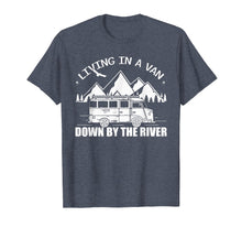 Ladda upp bild till gallerivisning, Funny shirts V-neck Tank top Hoodie sweatshirt usa uk au ca gifts for Vintage Van Camping Living In A Van Down By The River Tshirt 961931