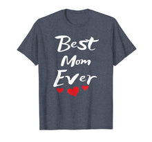 Ladda upp bild till gallerivisning, Funny shirts V-neck Tank top Hoodie sweatshirt usa uk au ca gifts for Best Mom Ever Mothers Day T-Shirt Gifts for Mom 713872