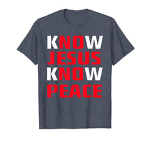 Ladda upp bild till gallerivisning, Funny shirts V-neck Tank top Hoodie sweatshirt usa uk au ca gifts for Know / No Jesus - Know / No Peace - Christian Faith Quote T-Shirt 2137273