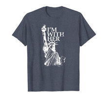 Ladda upp bild till gallerivisning, I'm With Her Statue of Lady Liberty Patriotic 4th of July T-Shirt 987549