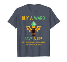 Ladda upp bild till gallerivisning, Funny shirts V-neck Tank top Hoodie sweatshirt usa uk au ca gifts for Buy a Ward Save a life! T Shirt Gifts for Gamers 342324