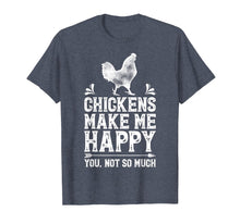Ladda upp bild till gallerivisning, Funny shirts V-neck Tank top Hoodie sweatshirt usa uk au ca gifts for Chickens Make Me Happy T Shirt Funny chicken Lover Gifts Tee 810555