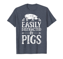 Ladda upp bild till gallerivisning, Easily Distracted By Pigs T Shirt Funny Pig Farmer Gifts Tee