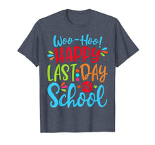 Ladda upp bild till gallerivisning, Happy Last Day Of School Teacher Student Graduation Gift T-Shirt 326565