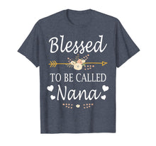 Ladda upp bild till gallerivisning, Funny shirts V-neck Tank top Hoodie sweatshirt usa uk au ca gifts for Blessed To Be Called Nana Mothers Day Gifts T-Shirt 1271510