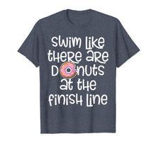 Ladda upp bild till gallerivisning, Funny shirts V-neck Tank top Hoodie sweatshirt usa uk au ca gifts for Swim Like There Are Donuts At The Finish Swimmer Gift Shirt 2275598