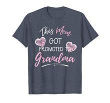 Ladda upp bild till gallerivisning, Funny shirts V-neck Tank top Hoodie sweatshirt usa uk au ca gifts for This Mom Got Promoted To Grandma Gift T-Shirt 1868605