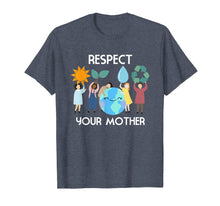 Ladda upp bild till gallerivisning, Funny shirts V-neck Tank top Hoodie sweatshirt usa uk au ca gifts for Respect Your Mother Nature Happy Earth Day 2019 2034951