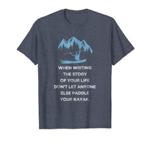Ladda upp bild till gallerivisning, Do not let anyone else paddle your Kayak - Kayaking T-shirt 1350645