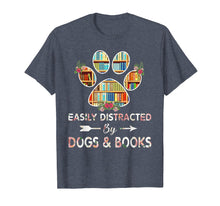 Ladda upp bild till gallerivisning, Funny shirts V-neck Tank top Hoodie sweatshirt usa uk au ca gifts for Easily distracted by dogs & books - Dogs shirt 915816