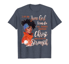Ladda upp bild till gallerivisning, I am a June Girl I can do all things through Christ Tshirt 775149