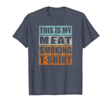 Ladda upp bild till gallerivisning, Great Gift BBQ Smoker Retro Tee - My Meat Smoking T-shirt 135280