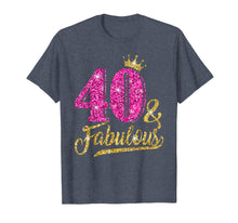 Ladda upp bild till gallerivisning, 40 And Fabulous T-Shirt 40th Birthday Crown Pink Gift Women