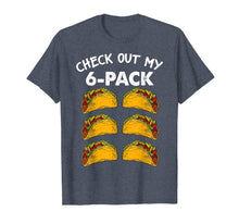 Ladda upp bild till gallerivisning, Check Out My Six Pack 6-Pack Tacos Tshirt - Funny Fitness