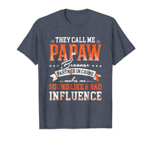 Ladda upp bild till gallerivisning, They Call Me Papaw Because Partner In Crime T-Shirt 189927