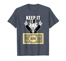 Ladda upp bild till gallerivisning, Funny shirts V-neck Tank top Hoodie sweatshirt usa uk au ca gifts for Mr. Monopoly Keep It 100 Humorous T-Shirt 592592