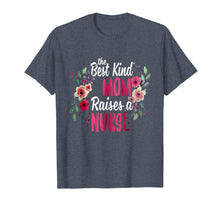 Ladda upp bild till gallerivisning, Funny shirts V-neck Tank top Hoodie sweatshirt usa uk au ca gifts for flower the best kind mom raises a nurse mothers day shirt 1828908