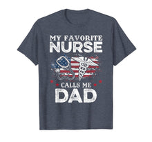 Ladda upp bild till gallerivisning, Mens My Favorite Nurse Calls Me Dad Shirt Dad For Fathers Day T-Shirt 82370