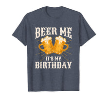 Ladda upp bild till gallerivisning, Funny shirts V-neck Tank top Hoodie sweatshirt usa uk au ca gifts for Beer Me It's My Birthday Humor Happy Birthday Tee Shirts 2123444