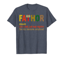 Ladda upp bild till gallerivisning, Fa-Thor Like Dad Just Way Mightier Hero T-Shirt Funny Gifts 41279