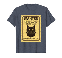 Ladda upp bild till gallerivisning, Funny shirts V-neck Tank top Hoodie sweatshirt usa uk au ca gifts for Schroedinger's Cat Shirt: Wanted Dead & Alive 2112148