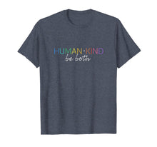 Ladda upp bild till gallerivisning, human kind- be both 385655