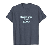 Ladda upp bild till gallerivisning, Funny shirts V-neck Tank top Hoodie sweatshirt usa uk au ca gifts for Daddy's Little Slut T-Shirt 869866