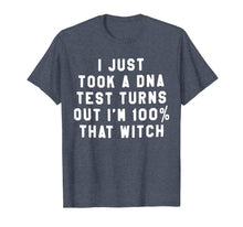 Ladda upp bild till gallerivisning, I Just Took A DNA Test Turns Out I'm 100 That Witch T-Shirt 124783