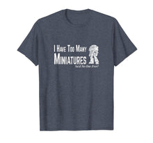 Ladda upp bild till gallerivisning, Funny shirts V-neck Tank top Hoodie sweatshirt usa uk au ca gifts for Too Many Miniature Wargamer T-Shirt Wargaming Shirt 154943