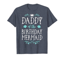 Ladda upp bild till gallerivisning, Daddy Of The Birthday Mermaid Gifts Merman Family Matching T-Shirt-649261