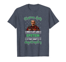 Ladda upp bild till gallerivisning, Christmas Lights Are A Lot Like Epsteins They Don't Hang T-Shirt-405046